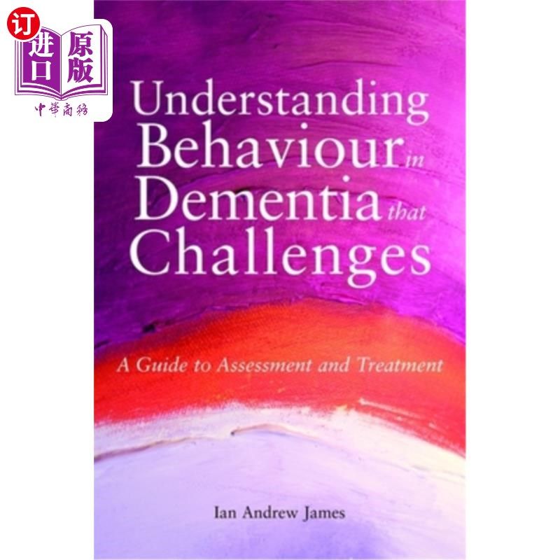 海外直订医药图书Understanding Behaviour in Dementia That Challenges: A Guide to Assessment and T 理解痴呆症的行为挑