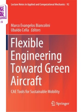 海外直订Flexible Engineering Toward Green Aircraft: Cae Tools for Sustainable Mobility 面向绿色飞机的柔性工程:可持