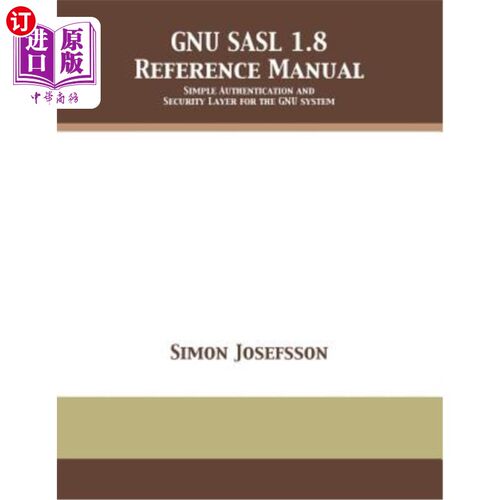 海外直订Gnu Sasl 1.8 Reference Manual Gnu Sasl 1.8参考手册