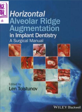 种植牙中的水平牙槽嵴 Horizontal Alveolar Ridge Augmentation Implant Dentistry Len Tolstunov 英文原版【中商原版】wil