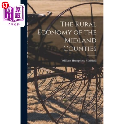 海外直订The Rural Economy of the Midland Counties 中部地区的农村经济