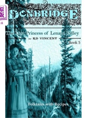 海外直订Donbridge: The Lost Princess of Lenape Valley 唐布里奇:莱纳普山谷的失踪公主