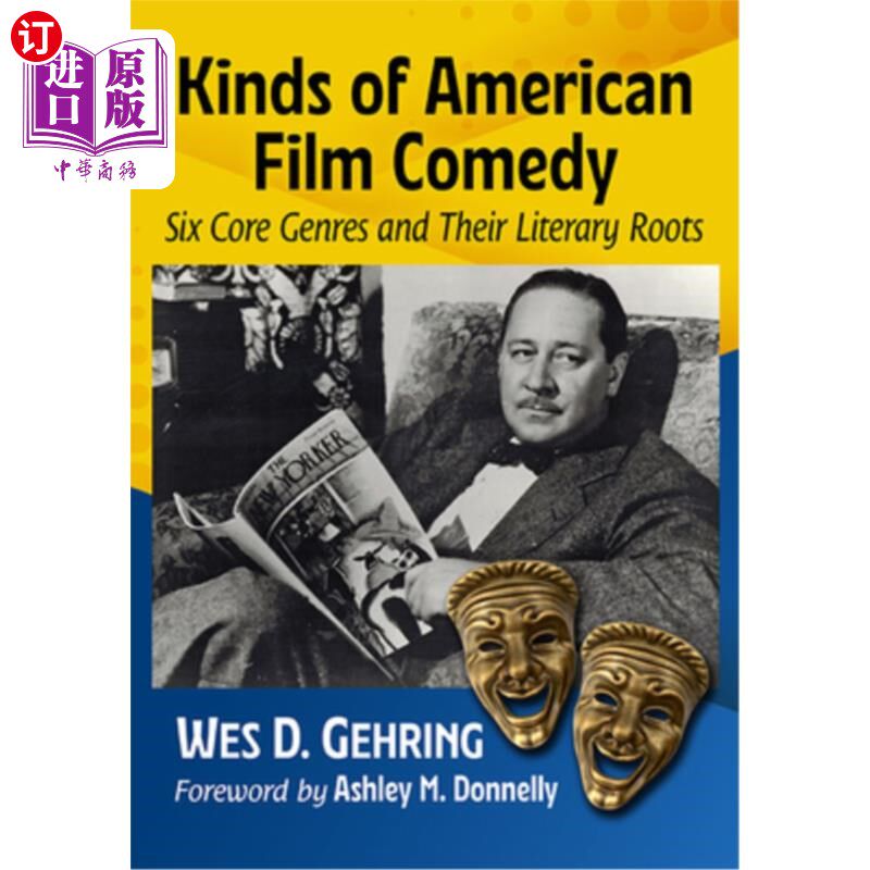 海外直订Kinds of American Film Comedy: Six Core Genres and Their Literary Roots 美国电影喜剧的种类:六大核心类型及其