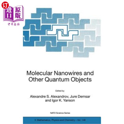 海外直订Molecular Nanowires and Other Quantum Objects 分子纳米线和其他量子物体