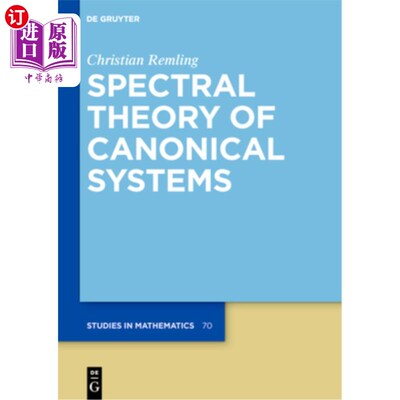 海外直订Spectral Theory of Canonical Systems 正则系统的谱理论
