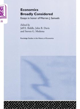 海外直订Economics Broadly Considered: Essays in Honour of Warren J. Samuels 广泛考虑经济学:纪念沃伦·j·塞缪尔斯的论