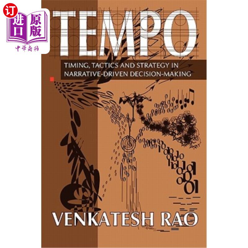海外直订Tempo: timing, tactics and strategy in narrative-driven decision-making 节奏:叙事驱动决策中的时间、战术和策