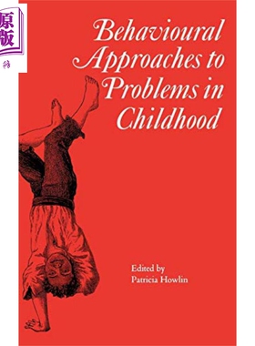 现货 解决儿童问题的行为方法 Behavioural Approaches To Problems In Childhood 英文原版 Patricia Howlin 【中商原版】