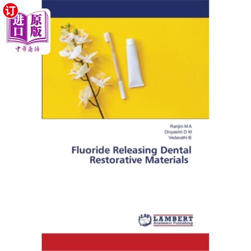 海外直订医药图书Fluoride Releasing Dental Restorative Materials 释放氟化物的牙齿修复材料