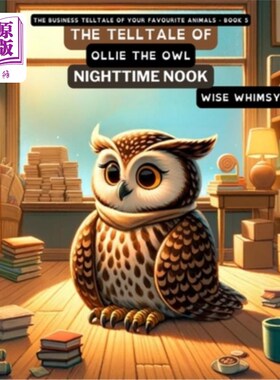 海外直订The Telltale of Ollie the Owl's Nighttime Nook 猫头鹰奥利的夜间角落的故事