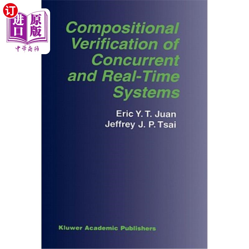 海外直订Compositional Verification of Concurrent and Real-Time Systems 并发与实时系统的组合验证