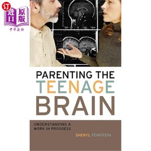 海外直订Parenting the Teenage Brain: Understanding a Work in Progress 养育青少年的大脑:了解正在进行的工作
