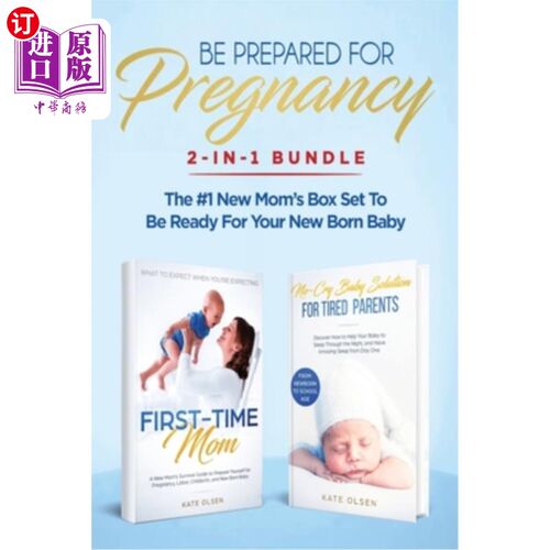 海外直订Be Prepared for Pregnancy: 2-in-1 Bundle: First-Time Mom: What to Expect When Yo 为怀孕做好准备:二合一套装: