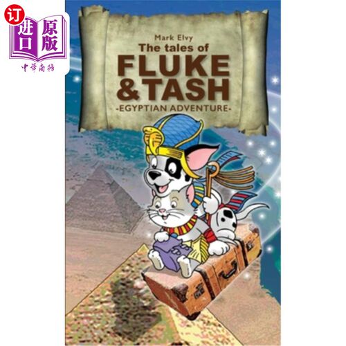海外直订The Tales of Fluke and Tash - Egyptian Adventure 福禄克和塔什的故事-埃及冒险