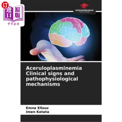 海外直订医药图书Aceruloplasminemia Clinical signs and pathophysiological mechanisms 急性纤溶酶血症的临床症状及病理