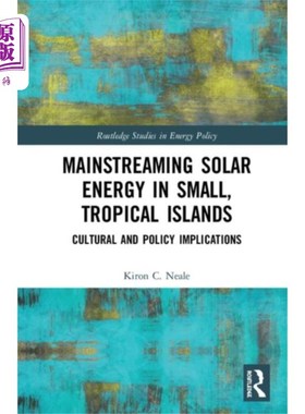 海外直订Mainstreaming Solar Energy in Small, Tropical Is... 热带小岛屿的太阳能主流化