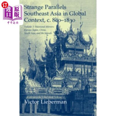 海外直订Strange Parallels: Volume 2, Mainland Mirrors: E... 奇怪的平行:第二卷，大陆的镜子:欧洲，日本，中国，南亚和