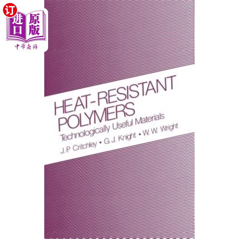 海外直订Heat-Resistant Polymers: Technologically Useful Materials Sign in to Turn on 1-C 耐热聚合物:技术上有用的材