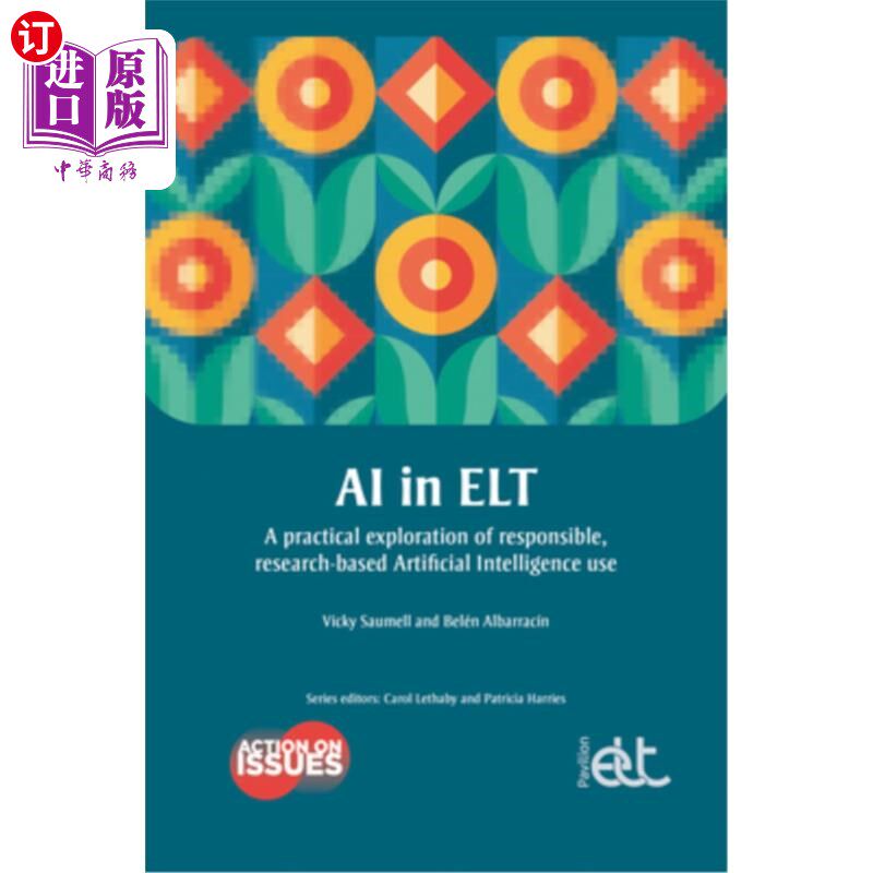 海外直订AI in ELT: A Practical Exploration of Responsible, Research-Based Artificial Int 英语教学中的人工智能:负责