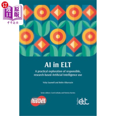 海外直订AI in ELT: A Practical Exploration of Responsible, Research-Based Artificial Int 英语教学中的人工智能：负责
