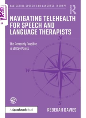 海外直订Navigating Telehealth for Speech and Language Therapists: The Remotely Possible  语音和语言治疗师导航远程健