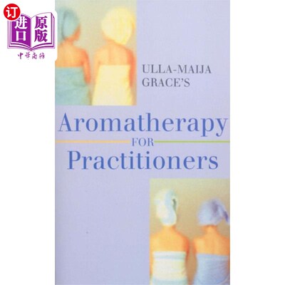 海外直订医药图书Ulla-Maija Grace's Aromatherapy For Practitioners Ulla-Maija Grace的从业者芳香疗法