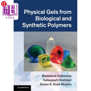 海外直订Physical Gels from Biological and Synthetic Polymers 生物和合成聚合物的物理凝胶