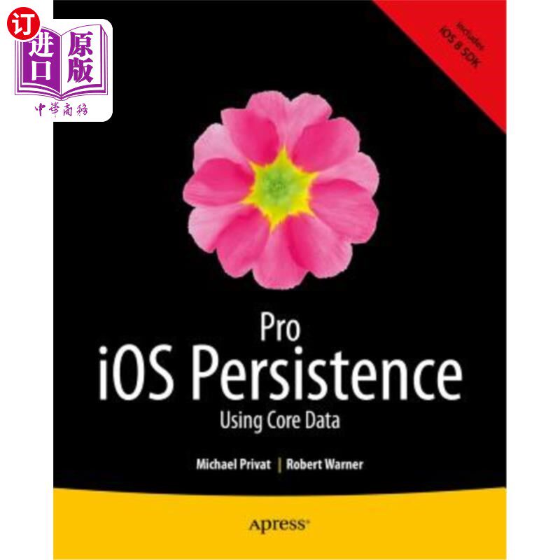 海外直订Pro IOS Persistence: Using Core Data Pro IOS持久性:使用Core Data