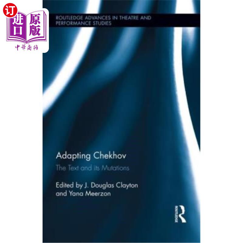 海外直订Adapting Chekhov: The Text and its Mutations 改编契诃夫:文本及其变异