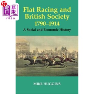 社 1914 Economic Social 平地赛车与英国社会 Racing and British 海外直订Flat Society History 1790