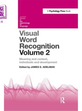 海外直订Visual Word Recognition Volume 2: Meaning and Context, Individuals and Developme 视觉单词识别卷2:意义和语境