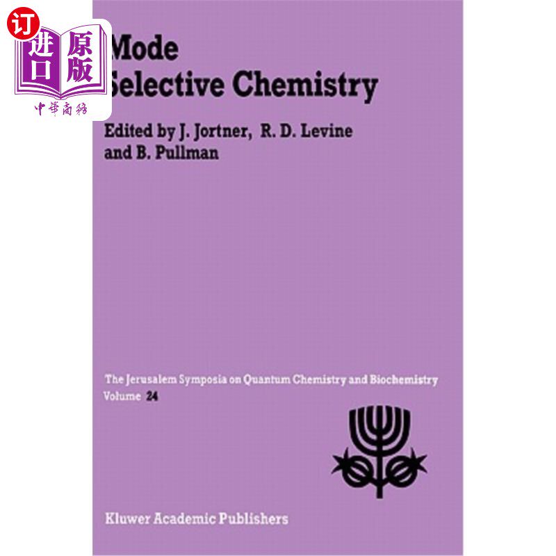 【中商海外直订】Mode Selective Chemistry: Proceedings of the Twenty-Fourth Jerusalem Symposium o 模式选择化学：在以色列
