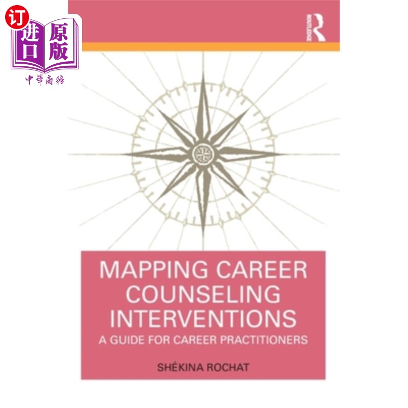 海外直订Mapping Career Counseling Interventions: A Guide for Career Practitioners 规划职业咨询干预:职业从业者指南