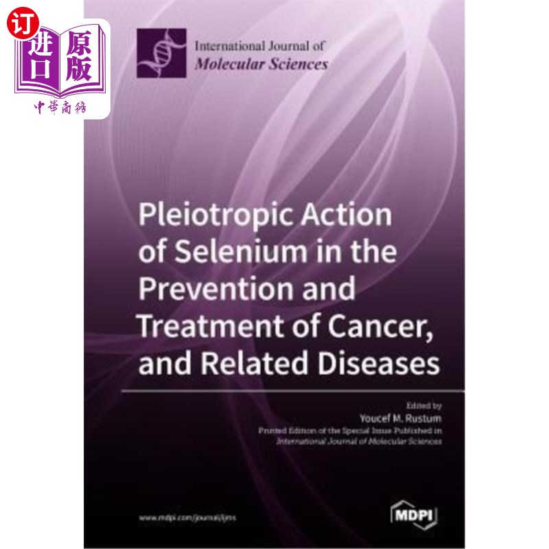 海外直订Pleiotropic Action of Selenium in the Prevention and Treatment of Cancer, and Re 硒在预防和治疗癌症及相关疾