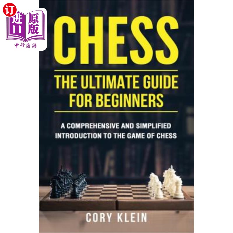 【中商海外直订】chess: the ultimate guide for beginners: a compr