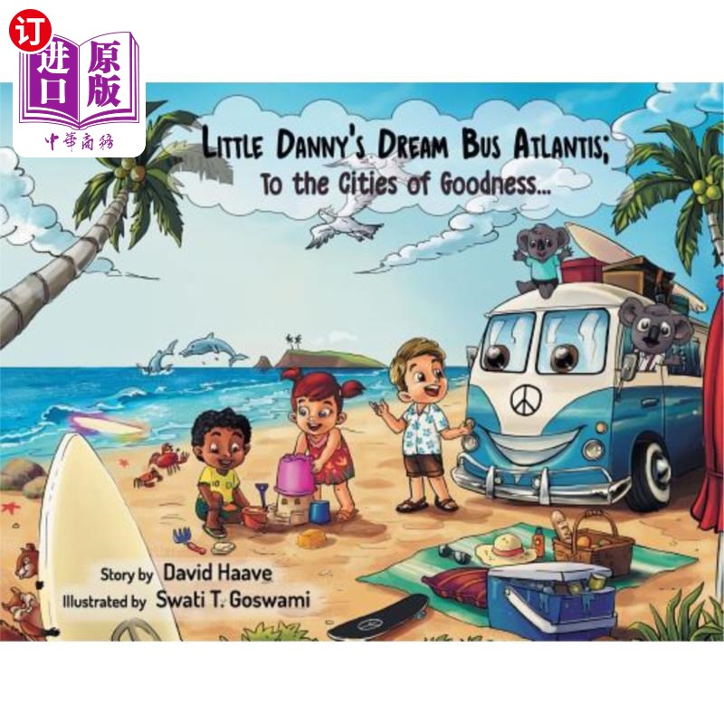 海外直订Little Danny's Dream Bus Atlantis; To the Cities of Goodness! 小丹尼的梦想巴士亚特兰蒂斯；为了美好的城市！
