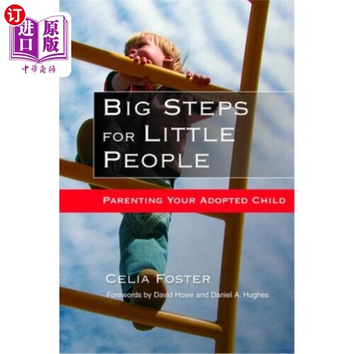 海外直订Big Steps for Little People: Parenting Your Adopted Child 小人物的大步骤:养育你的养子