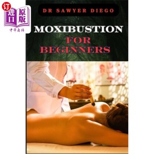 For Comprehensive 海外直訂醫(yī)藥圖書Moxibustion Guide 艾灸初學(xué)者：綜合指 Benefits Beginners for Techniques Optim