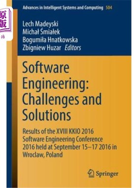 海外直订Software Engineering: Challenges and Solutions: Results of the XVIII Kkio 2016 S 软件工程：挑战与解决方案：