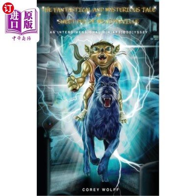 海外直订The Fantastical and Mysterious tale of Sweet Pea of Monsterville 神奇而神秘的故事甜豌豆的怪物维尔