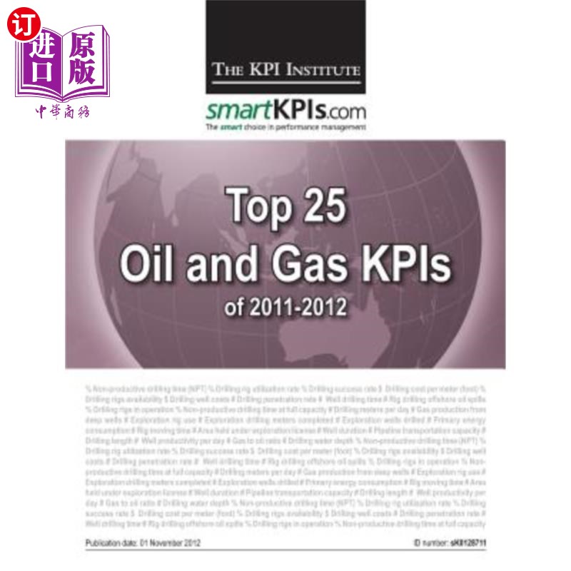 海外直订Top 25 Oil and Gas KPIs of 2011-2012 2011-2012年油气行业25大kpi