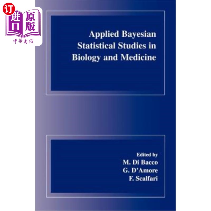 海外直订医药图书Applied Bayesian Statistical Studies in Biology and Medicine 生物学和医学中的应用贝叶斯统计研究