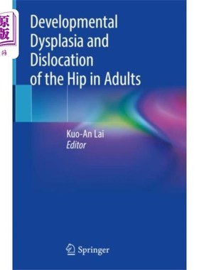 海外直订医药图书Developmental Dysplasia and Dislocation of the H... 成人发育不良和髋关节脱位