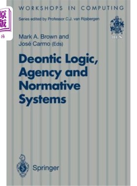 海外直订Deontic Logic, Agency and Normative Systems: ?Eon '96: Third International Works 道义逻辑、代理与规范系统:?e