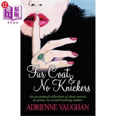 海外直订Fur Coat & No Knickers: An acclaimed collection of short stories and poems to wa 皮大衣和没有短裤:一个广受