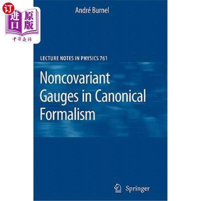 海外直订Noncovariant Gauges in Canonical Formalism 规范形式中的非子午规