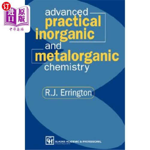 海外直订Advanced Practical Inorganic and Metalorganic Chemistry 高级实用无机和金属有机化学
