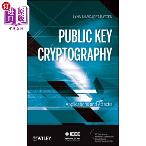 海外直订Public Key Cryptography - Applications and Attac... 公钥加密-应用程序和攻击