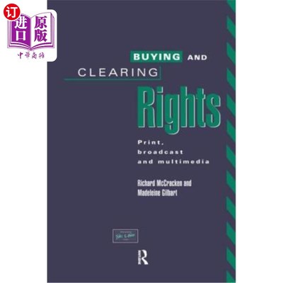 海外直订Buying and Clearing Rights: Print, Broadcast and Multimedia 购买和清算权：印刷、广播和多媒体