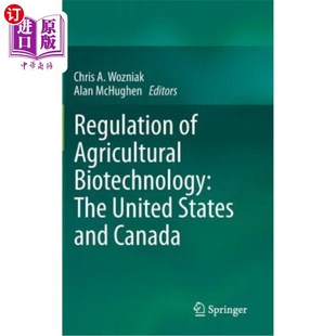 United Biotechnology 农业生物技术法规 美国和加拿大 and 海外直订Regulation States The Agricultural Canada